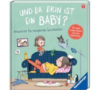 Und da drin ist ein Baby? Antworten für neugierige Geschwister: Antworten für neugierige Geschwister