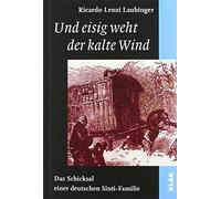 Und eisig weht der kalte Wind: Das Schicksal ei, Laubinger.
