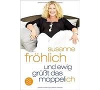 Und ewig grut das Moppel-Ich, Frohlich New 9783596186815 Fast Free S.