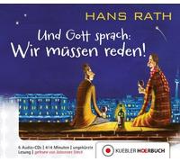 Und Gott sprach: Wir müssen reden! (6 Audio - CD's) von Hans Rath (2013) Audio CD