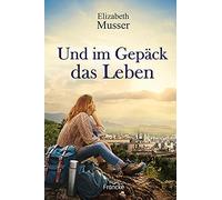 Und im GepAck das Leben, Musser, MA14ller 9783963622205 Fast Free Shipping.