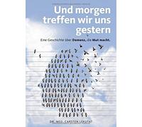 Und morgen treffen wir uns gestern - Eine Gesch, Lekutat Hardcover Hardc.