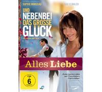 Und nebenbei das grosse Glück: Alles Liebe Edition