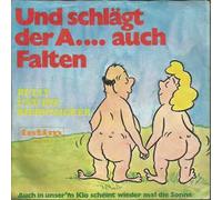 Und schlägt der A..... auch Falten/Auch in unser´m Klo scheint wieder mal die Sonne (7" Vinyl Single)(1973)(Intim in 5005)