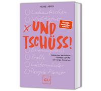 Und Tschuss: Deine ganz personliche Goodbye-Li, Abidi, Abidi,.