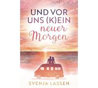 Und vor uns (k)ein neuer Morgen