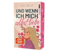 Und wenn ich mich selbst liebe: Mit wunderschon, Wilk, Wilk, Wilk,.