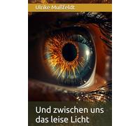 Und zwischen uns das leise Licht