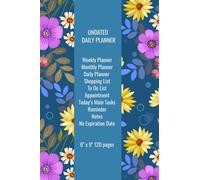 Undated Calendar Daily Planner, Weekly Planner, Monthly Planner, Daily Planner, Shopping List, To Do List, Appointment, Today’s Main Tasks Reminder, Notes, No Expiration Date, 6" x 9" 120 Pages