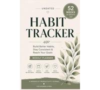 Undated Habit Tracker: Build Better Habits One W t a Time | Compact Size 6x9 in | Self-Care, Productivity & Goal Setting Journal