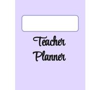 Undated Teacher Planner - weekly lesson outlines, unit plan templates, parent contact and behavior logs, data tracking: 30 students, 8 periods