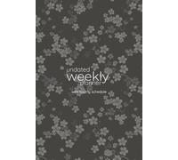 Undated Weekly Planner with Hourly Schedule | Time Blocking, Goals, Gratitude & Win of the Week Journal: Plan your week by the hour, stay focused with ... and weekly reflection. Paperback 6X9