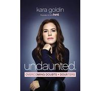 Undaunted: Overcoming Doubts and Doubters