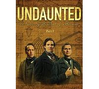 Undaunted: Witnesses of the Book of Mormon Part 2