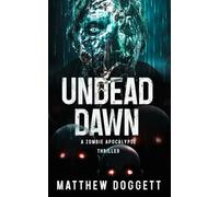 Undead Dawn: A Zombie Apocalypse Thriller: 1 (Undead Apocalypse)