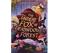 The Undead Fox of Deadwood Forest