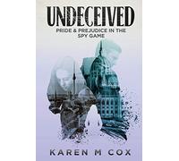 Undeceived: Pride and Prejudice in the Spy Game