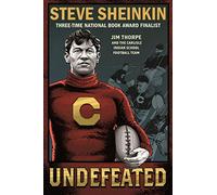 Undefeated: Jim Thorpe and the Carlisle Indian School Football Te