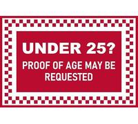 Under 25 challenge Proof of age may be requested sign - 1mm flexible Plastic (200mm x 150mm)