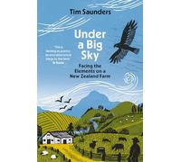 Under a Big Sky: Facing the elements on a New Zealand Farm