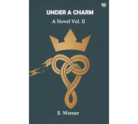 Under A CharmA Novel Vol. II (Edition1)