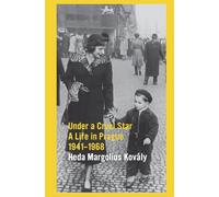 Under A Cruel Star: A Life in Prague 1941-1968