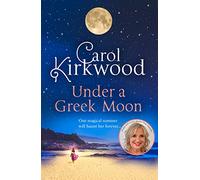 Under a Greek Moon: The perfect escapist read from the Sunday Times bestseller