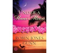Under a Maui Moon: A Novel (The Hideaway Series)
