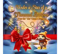 Under a Star of a Thousand Lanterns: How the Tree Found Christmas (Enchanted Forest Tales)