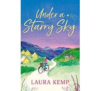 Under a Starry Sky: A perfectly feel-good and uplifting story of second chances to escape with this summer!