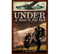 Under a War-Torn Sky: Written by Laura Malone Elliott, 2003 Edition, (Reprint) Publisher: Hyperion Books for Children [Paperback]