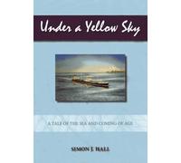 Under a Yellow Sky: A Tale of the Sea and Coming of Age