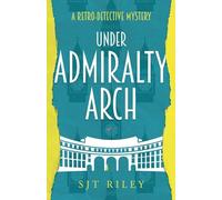 Under Admiralty Arch (The Lynnford Files)
