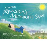 Under Alaska's Midnight Sun (Alaska Books)