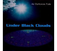 Under Black Clouds - As Darkness Falls