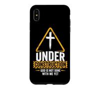 Under Construction: God is Not Done With Me Yet - Christian Case for iPhone XS Max