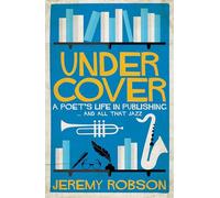Under Cover: A Poet's Life in Publishing