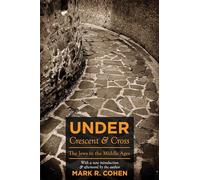 Under Crescent and Cross: The Jews in the Middle Ages