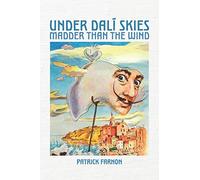 Under Dali Skies: Madder than the Wind