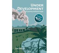 Under Development: A journey without maps