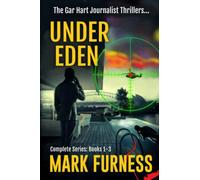 Under Eden: A Gar Hart Thriller: A Journalist Targeted for Assassination.: 1