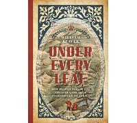 Under Every Leaf : How Britain Played the Greater Game from Afghanistan to Africa