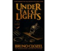Under False Lights: A Dark Spicy Thriller Romance (Into Obsession Series)