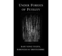 Under Forests of Futility