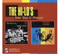 Under Glass & I Presume by The Hi-Lo's