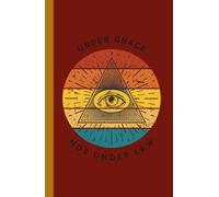 Under Grace Not Under Law Hardcover Notebook: A Minimalist Inspirational Notebook for Reflection, Prayer & Everyday Grace
