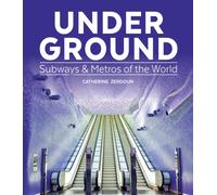 Under Ground : Subways and Metros of the World