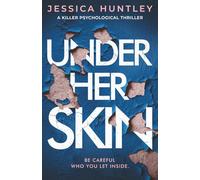Under Her Skin: a killer psychological thriller