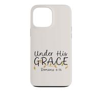 Under His Grace, Romans 6:14, Women's Encouraging Design Case for iPhone 13 Pro Max