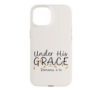 Under His Grace, Romans 6:14, Women's Encouraging Design Case for iPhone 15